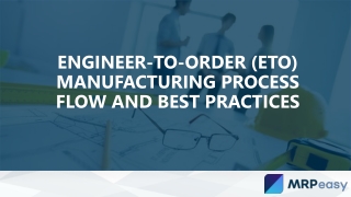 Engineer-to-Order (ETO) Manufacturing Process Flow and Best Practices