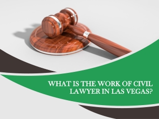 How Civil Lawyer works in Las Vegas