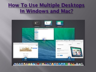 How To Use Multiple Desktops In Windows and Mac?