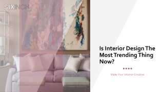 Is Interior Design The Most Trending Thing Now