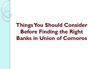 Things You Should Consider Before Finding the Right Banks in Union of Comoros