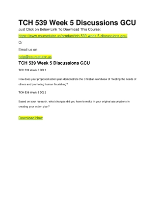 TCH 539 Week 5 Discussions GCU