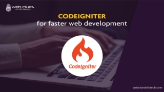 CodeIgniter – For Faster Web Development