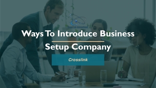 Ways To Introduce Business Setup Company