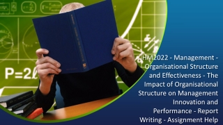 HM2022 - Management - Organisational Structure and Effectiveness - The Impact of Organisational Structure on Management