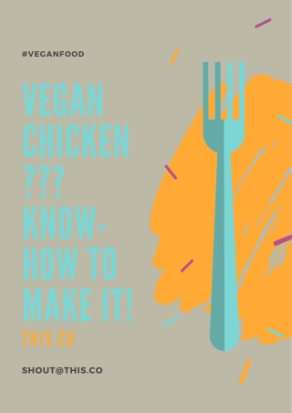 Vegan Chicken??? Know-How to Make it!
