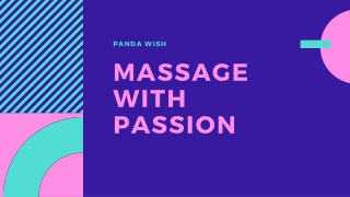 Massage with passion by Panda Wish