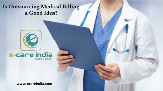 Is Outsourcing Medical Billing a Good Idea? 
