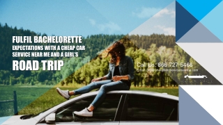 Fulfil Bachelorette Expectations with a Car Service Near Me and a girl's road trip