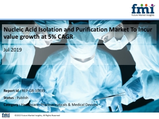 Nucleic Acid Isolation and Purification Market growing at a CAGR of 5%