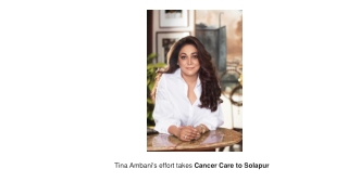 Tina Ambani's Effort Takes Cancer Care to Solapur