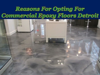 Reasons For Opting For Commercial Epoxy Floors Detroit