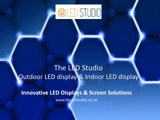 The LED Studio- Outdoor LED display & Indoor LED display