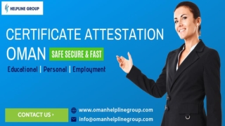 Fast and Reliable Certificate Attestation in Oman