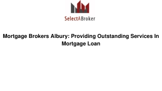 Mortgage Brokers Albury: Providing Outstanding Services In Mortgage Loan