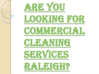 Contact us Today, for all the Commercial Cleaning Services Raleigh