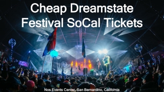 Discount DreamState Festival SoCal Tickets