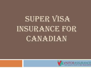 Super Visa Insurance For Canadian