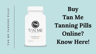 Buy Tan Me Tanning Pills Online? Know Here!