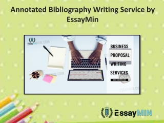 Contact EssayMin for Annotated Bibliography