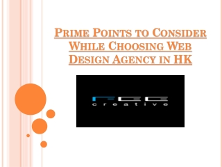 Prime Points to Consider While Choosing Web Design Agency in HK