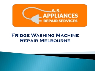 Fridge Washing Machine Repair Melbourne