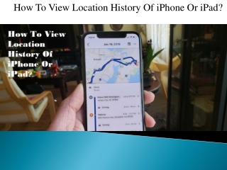 How To View Location History Of iPhone Or iPad?