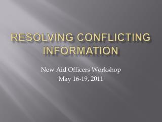 Resolving CONFLICTING INFORMATION