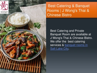 Best Catering & Banquet Rooms | J Wongs Thai & Chinese Bistro