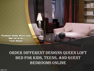 Order Different Designs Queen Loft Bed for Kids, Teens, and Guest Bedrooms online