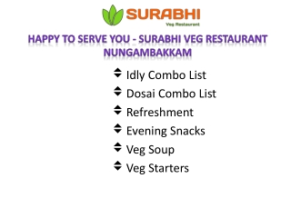 Happy To Serve You - Surabhi Veg Restaurant Nungambakkam