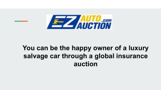 Be happy owner of a luxury salvage car through a global insurance auction