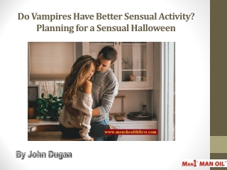 Do Vampires Have Better Sensual Activity? Planning for a Sensual Halloween