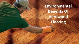 Some Environmental Benefits Of Hardwood Flooring