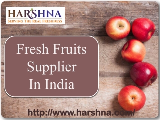 Fresh Fruits Supplier in Delhi - ( 91-9811058860) – HARSHNA