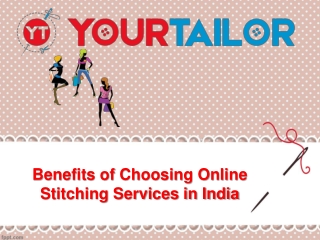 Benefits of Choosing Online Stitching Services in India