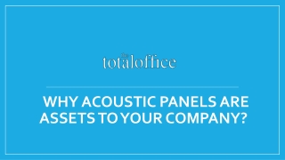 Why acoustic panels are assets to your company?