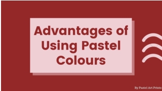 Advantages of Using Pastel Colours