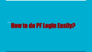 How to do PF Login Easily?