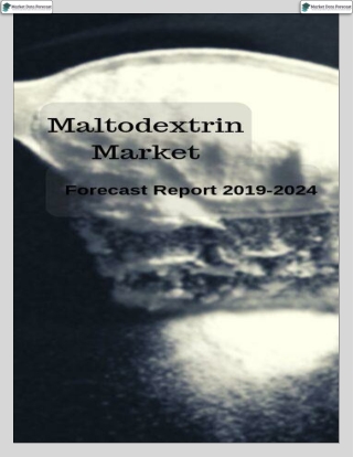 Maltodextrin Market value is expected to reach USD 283.75 Million by 2024 by Market Data Forecast