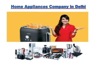 Home Appliances Company in Delhi