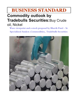 Commodity outlook by Tradebulls Securities-Buy Crude oil, Nickel