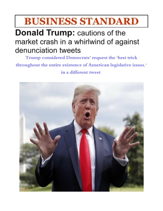 Donald Trump-cautions of the market crash in a whirlwind of against denunciation tweets