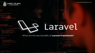 What Are The Key Benefits Of Laravel Framework