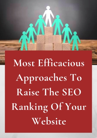 Most Efficacious Approaches To Raise The SEO Ranking Of Your Website