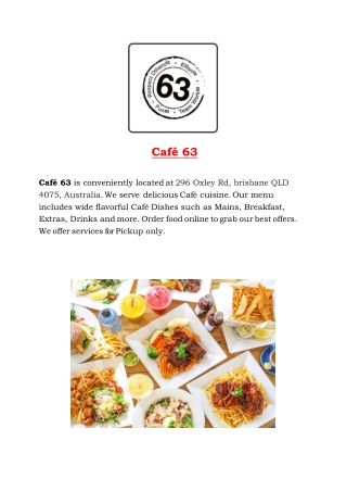 15% Off - Café 63-Brisbane - Order Food Online