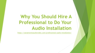 Why You Should Hire A Professional to Do Your Audio Installation