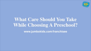 What Care Should You Take While Choosing A Preschool?