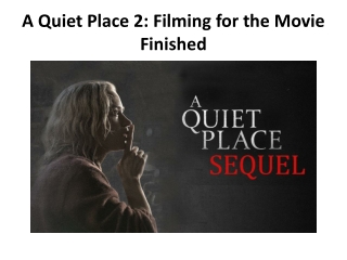 A Quiet Place 2: Filming for the Movie Finished