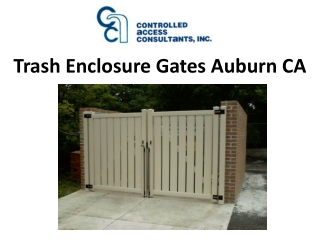 Trash Enclosure Gates Auburn CA